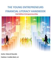 The Young Entrepreneurs Financial Literacy Handbook - 2nd Edition Entrepreneurship