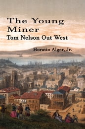 The Young Miner (Illustrated)