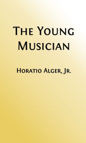 The Young Musician (Illustrated Edition)
