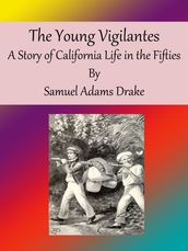 The Young Vigilantes: A Story of California Life in the Fifties