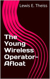 The Young Wireless Operator-Afloat