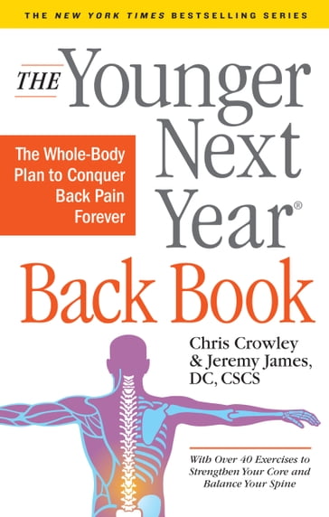 The Younger Next Year Back Book - Chris Crowley - DC  CSCS Jeremy James