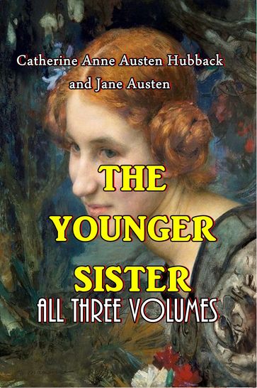 The Younger Sister - Catherine Austen Hubback - Austen Jane