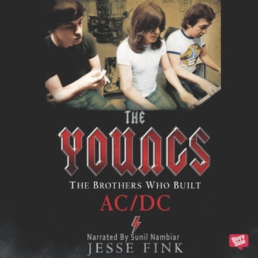 The Youngs : The Brothers Who Built AC/DC - Jesse Fink