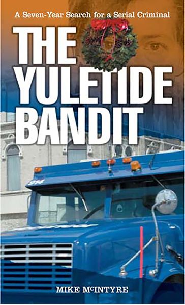 The Yuletide Bandit - Mike McIntyre