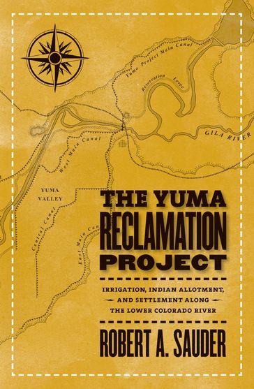 The Yuma Reclamation Project - Robert Sauder