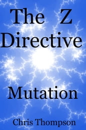 The Z Directive: Mutation