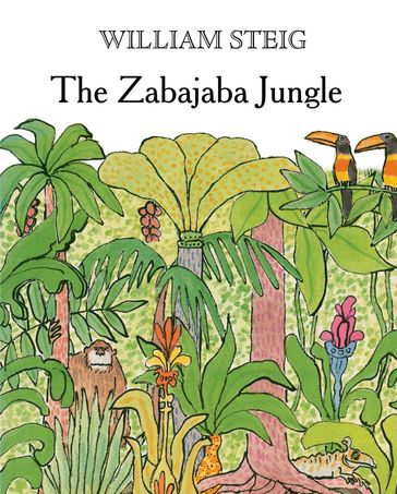 The Zabajaba Jungle - William Steig