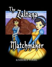 The Zaltana Matchmaker