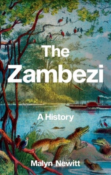 The Zambezi - Malyn Newitt