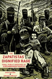 The Zapatistas  Dignified Rage
