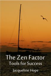 The Zen Factor: Tools for Success