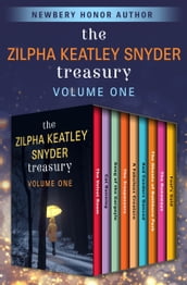 The Zilpha Keatley Snyder Treasury Volume One