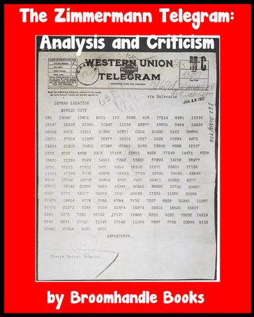 The Zimmermann Telegram: Analysis and Criticism - Broomhandle Books