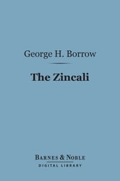 The Zincali (Barnes & Noble Digital Library)