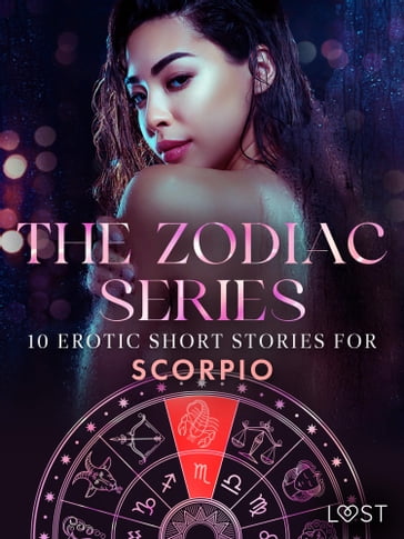 The Zodiac Series: 10 Erotic Short Stories for Scorpio - Alexandra Sodergran - Anita Bang - Vanessa Salt