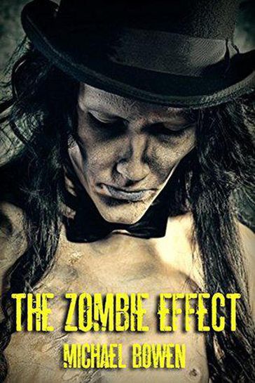 The Zombie Effect - Michael Bowen