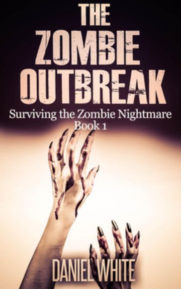 The Zombie Outbreak - Daniel White