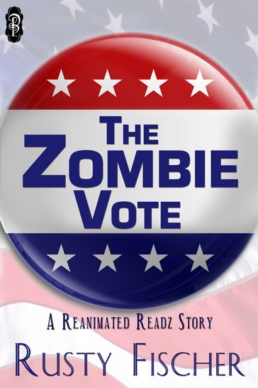 The Zombie Vote - Rusty Fischer