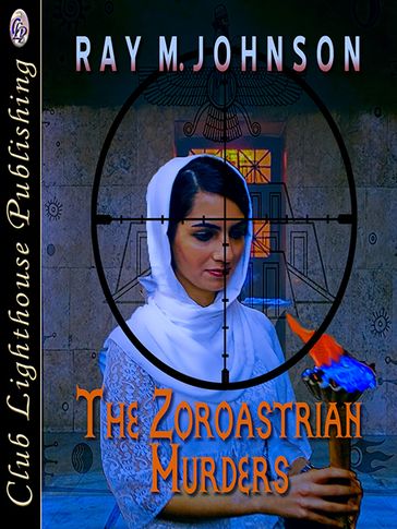 The Zoroastrian Murders - Ray Johnson