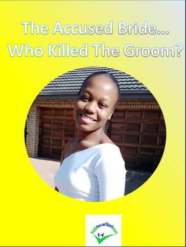 The accused bride... Who killed the groom? - Èmit Yonah - Khataza Rivoningo Mkhabele