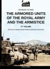 The armored units of the Royal Army and the Armistice Vol. 2