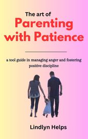 The art of Parenting with patience