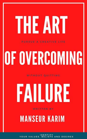 The art of overcoming failure - Manseur karim