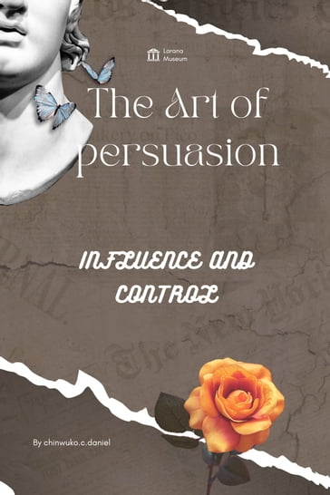 The art of persuasion - Chinwuko.c.daniel