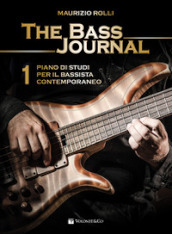 The bass journal. Un piano di studi per il bassista contemporaneo