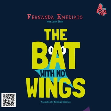 The bat with no wings - Fernanda Emediato