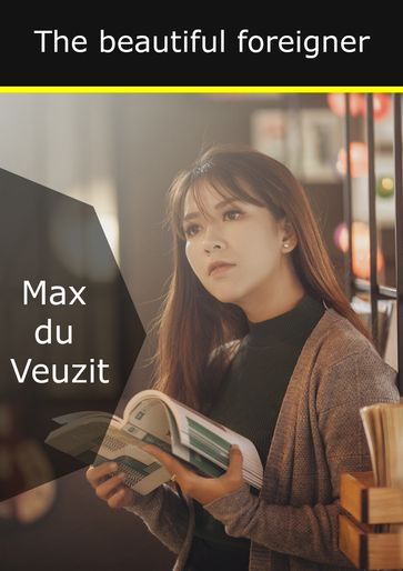 The beautiful foreigner - Max Du Veuzit