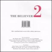 The believer. Altri contributi interessanti dalla cultura americana. 2.