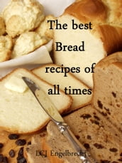 The best Bread recipes of all times