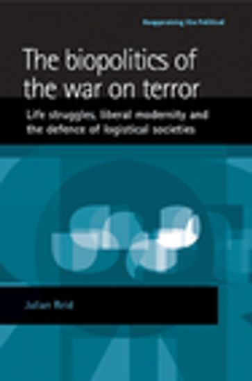 The biopolitics of the war on terror - Julian Reid