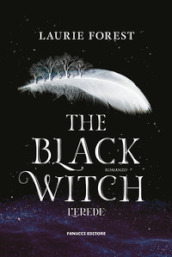 The black witch. L erede