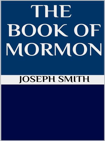 The book of Mormon - Joseph Smith