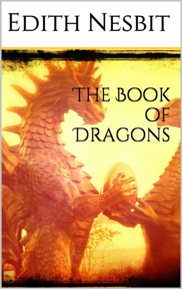 The book of dragons - Edith Nesbit