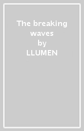 The breaking waves