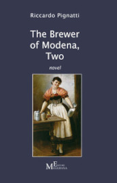 The brewer of Modena. Vol. 2