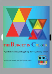 The budget in colour. A guide to learning and applying the budget using colours