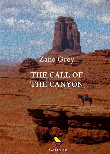 The call of the canyon - Zane Grey