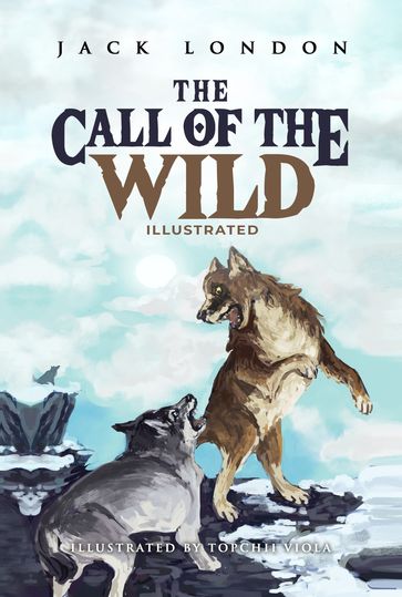 The call of the wild - Jack London