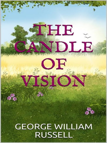 The candle of vision - George William Russell