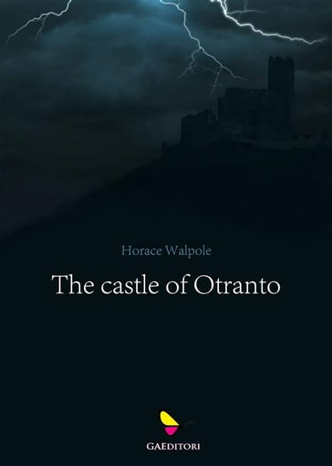 The castle of Otranto - Horace Walpole