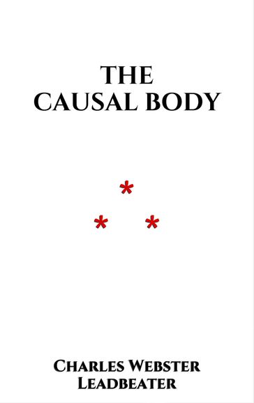 The causal Body - Charles Webster Leadbeater