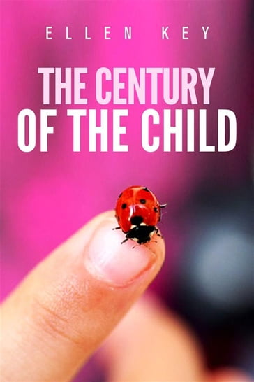 The century of the child - Ellen Key