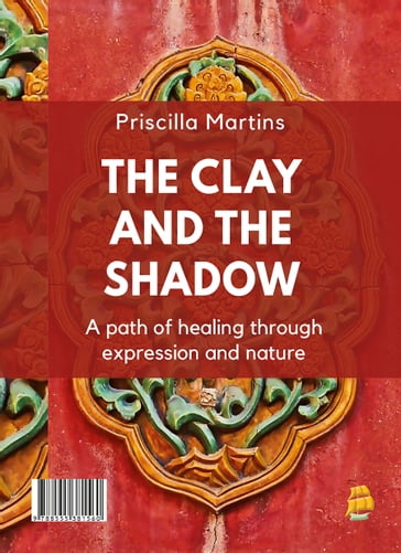 The clay and the shadow - Priscilla Martins