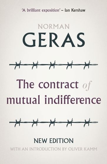 The contract of mutual indifference - Norman Geras