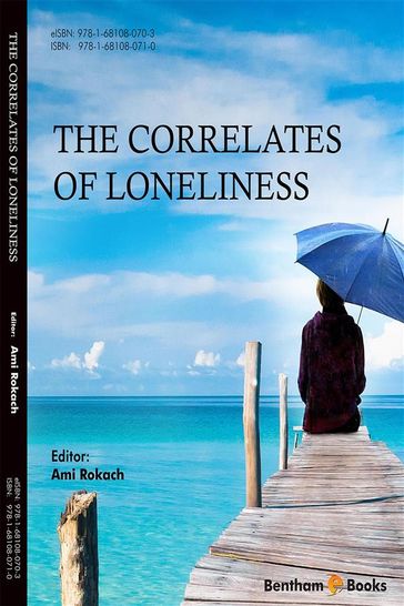 The correlates of loneliness - Ami Rokach